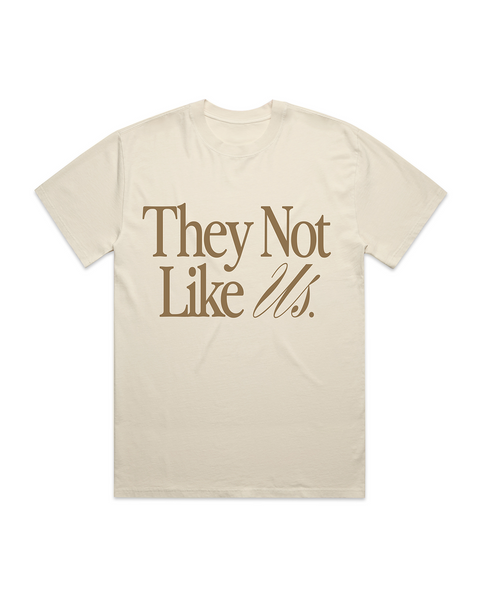 They Not Like Us BOLD Heavy Tee (Natural)